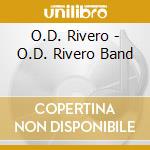O.D. Rivero - O.D. Rivero Band cd