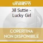 Jill Suttie - Lucky Girl cd