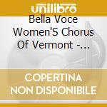 Bella Voce Women'S Chorus Of Vermont - Christmas Joy cd musicale di Bella Voce Women'S Chorus Of Vermont