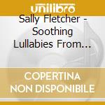 Sally Fletcher - Soothing Lullabies From The Harp cd musicale di Sally Fletcher