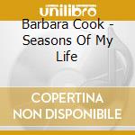 Barbara Cook - Seasons Of My Life cd musicale di Barbara Cook