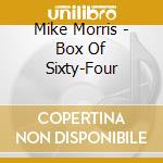 Mike Morris - Box Of Sixty-Four cd