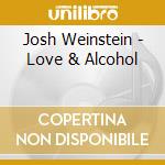 Josh Weinstein - Love & Alcohol cd
