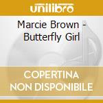 Marcie Brown - Butterfly Girl cd