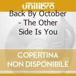 Back By October - The Other Side Is You cd