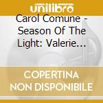 Carol Comune - Season Of The Light: Valerie Saalbach, Soprano And Charles Lewis, Trumpet cd