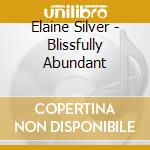 Elaine Silver - Blissfully Abundant cd