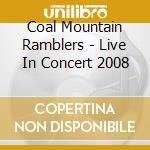 Coal Mountain Ramblers - Live In Concert 2008 cd