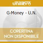 G-Money - U.N. cd