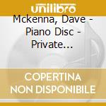 Mckenna, Dave - Piano Disc - Private Recordings cd