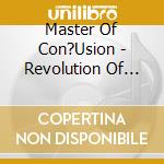 Master Of Con?Usion - Revolution Of Love cd