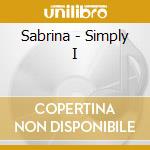 Sabrina - Simply I cd musicale di Sabrina