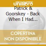 Patrick & Goorskey - Back When I Had You cd