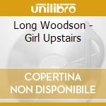 Long Woodson - Girl Upstairs cd