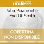 John Pinamonti - End Of Smith cd