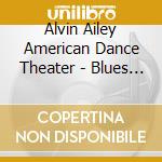 Alvin Ailey American Dance Theater - Blues Suite