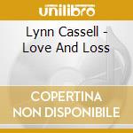 Lynn Cassell - Love And Loss cd