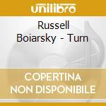 Russell Boiarsky - Turn cd