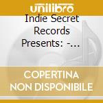 Indie Secret Records Presents: - Indie Secret Records Presents: Songs For A Pentwater Summer-The Bonfire Collectio cd