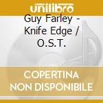 Guy Farley - Knife Edge / O.S.T. cd