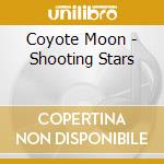 Coyote Moon - Shooting Stars cd