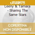 Leeny & Tamara - Sharing The Same Stars cd