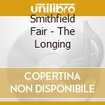 Smithfield Fair - The Longing cd