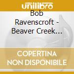 Bob Ravenscroft - Beaver Creek Meditations cd