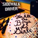 Sidewalk Driver - For All The Boys & Girls