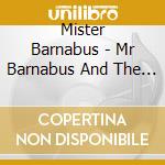 Mister Barnabus - Mr Barnabus And The Cosmic Piano Trio