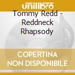 Tommy Redd - Reddneck Rhapsody cd