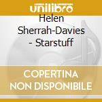 Helen Sherrah-Davies - Starstuff cd musicale di Helen Sherrah