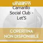 Camarillo Social Club - Let'S cd musicale di Camarillo Social Club