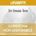 In texas live cd musicale di Mark May