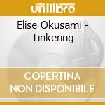Elise Okusami - Tinkering cd