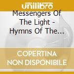 Messengers Of The Light - Hymns Of The Pearl cd musicale di Messengers Of The Light