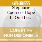 Stephanie Cuomo - Hope Is On The Way cd