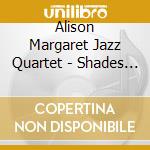 Alison Margaret Jazz Quartet - Shades Of Morning cd