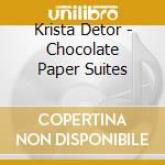 Krista Detor - Chocolate Paper Suites cd