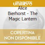 Alice Bierhorst - The Magic Lantern cd