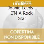Joanie Leeds - I'M A Rock Star cd musicale di Joanie Leeds