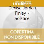 Denise Jordan Finley - Solstice cd