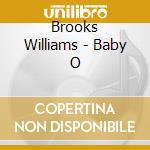 Brooks Williams - Baby O cd
