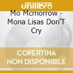 Mo Mcmorrow - Mona Lisas Don'T Cry cd