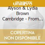Alyson & Lydia Brown Cambridge - From The Diary Of Sally Hemings cd musicale di Alyson & Lydia Brown Cambridge