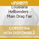 Louisiana Hellbenders - Main Drag Fair cd