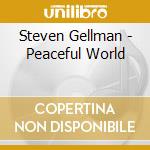 Steven Gellman - Peaceful World cd