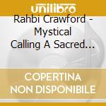 Rahbi Crawford - Mystical Calling A Sacred Healing Journey Through cd