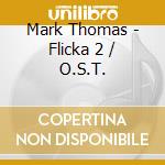 Mark Thomas - Flicka 2 / O.S.T. cd