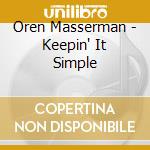 Oren Masserman - Keepin' It Simple cd